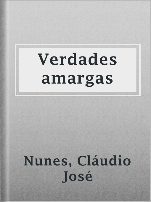 Title details for Verdades amargas by Cláudio José Nunes - Available